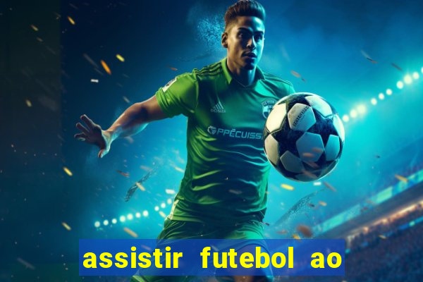 assistir futebol ao vivo multimarcas